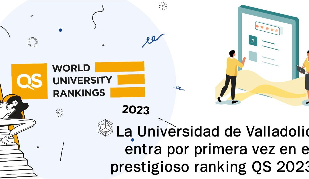 La Universidad de Valladolid seleccionada en el prestigioso ranking QS 2023